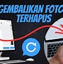 Cara Melihat Foto Google Yang Sudah Dihapus Di Hp